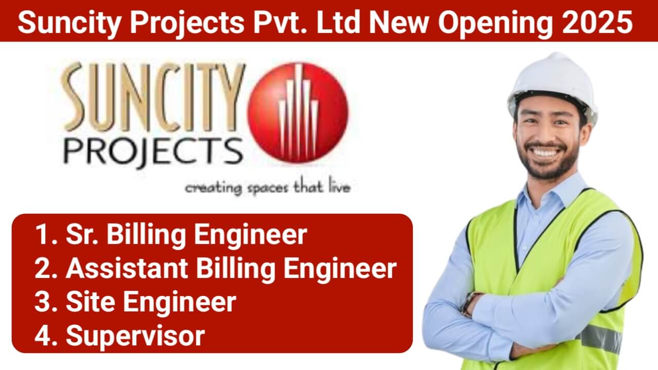 Suncity Projects Jobs, Zirakpur Jobs, Billing Engineer Jobs, Site Engineer Jobs, Supervisor Jobs, Construction Jobs