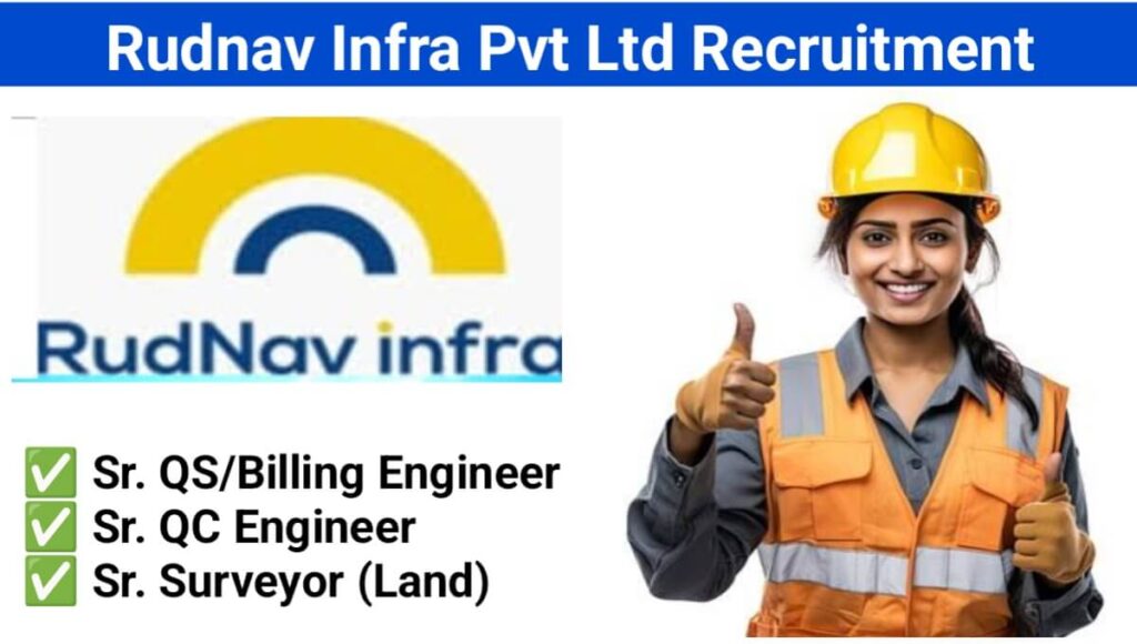 Rudnav Infra Pvt Ltd Hiring 2025: For NH-707 Highway Project in Himachal Pradesh.