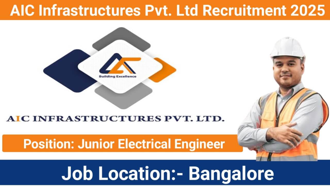 AIC Infrastructures Pvt. Ltd Recruitment 2025: For Junior Electrical Engineer