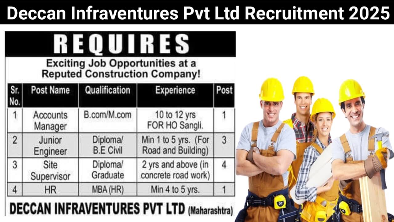 Deccan Infraventures Pvt Ltd Hiring 2025 | Construction Jobs In Maharashtra | For Roads & Buildings