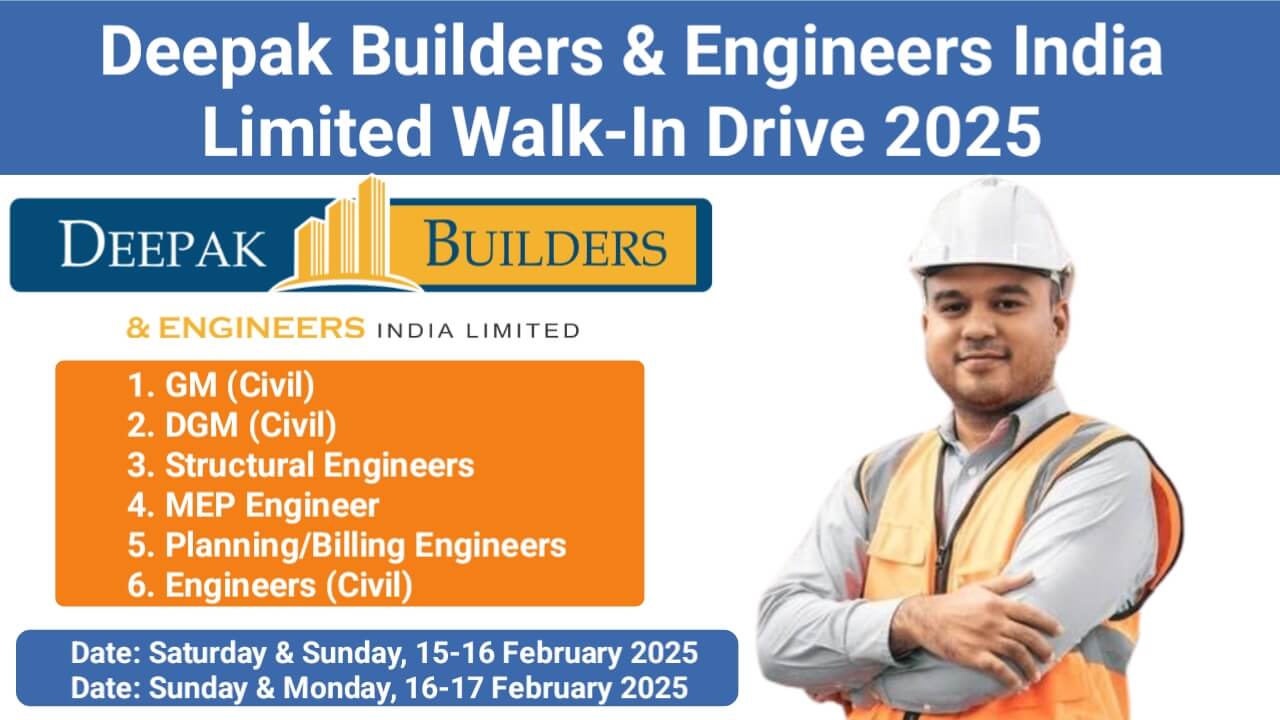 Deepak Builders & Engineers India Limited Walk-In Drive 2025 | GM, DGM, Structural Engineers, MEP Engineers & More | Delhi, Ludhiana Locations