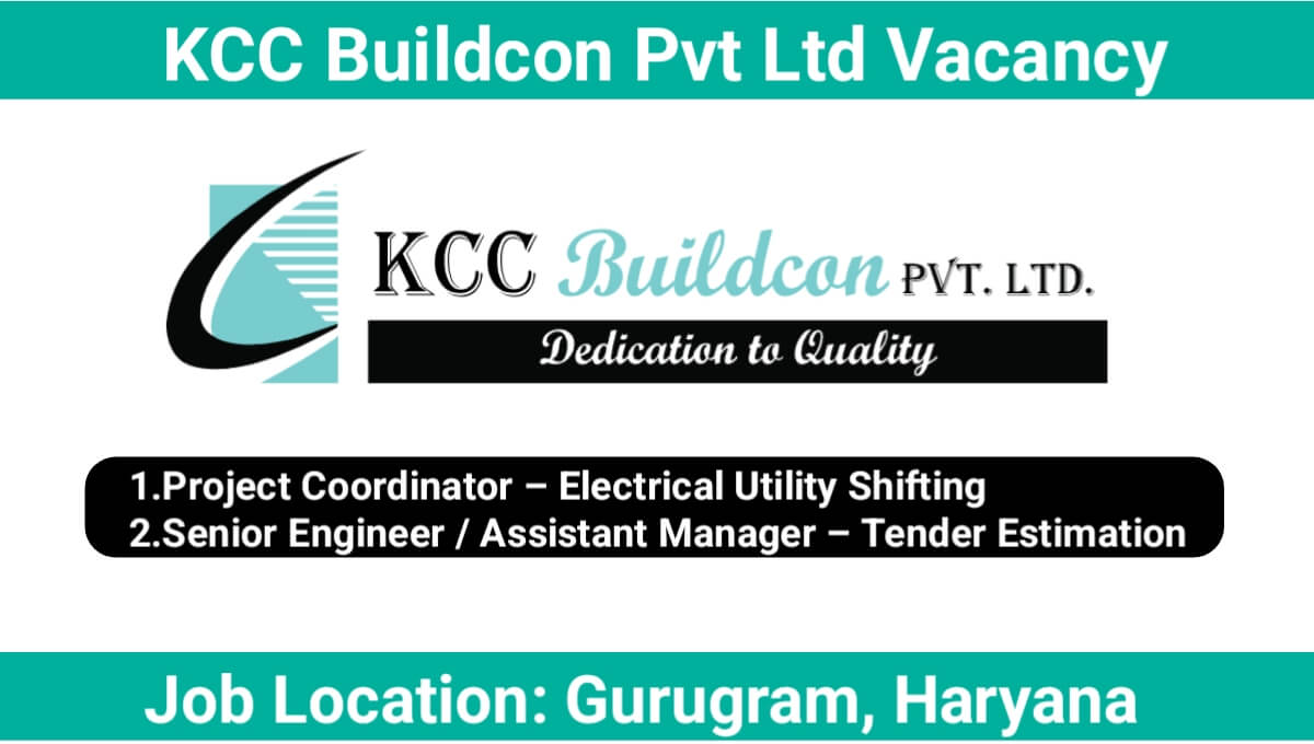 KCC Buildcon Pvt. Ltd Recruitment 2025 | Construction Jobs In Gurugram.