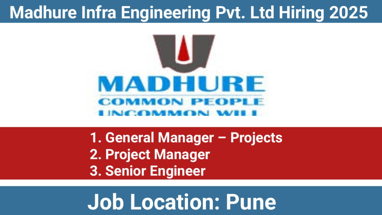 Madhure Infra Engineering Pvt. Ltd Hiring 2025 | For High-rise residential projects