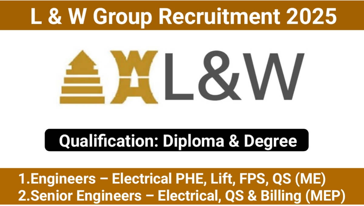 L & W Group Hiring 2025 | MEP Engineers, Senior Engineers, Managers | Mumbai & Pune Locations