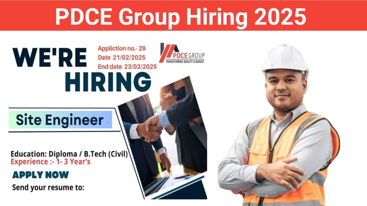 PDCE Group Recruitment 2025 | For Site Engineer | Construction Jobs In Bihar