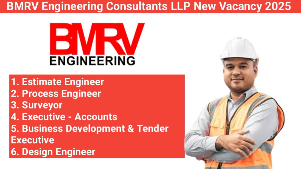 BMRV Engineering Consultants LLP Recruitment 2025 | For Estimate Engineer, Process Engineer, Surveyor, Design Engineer
