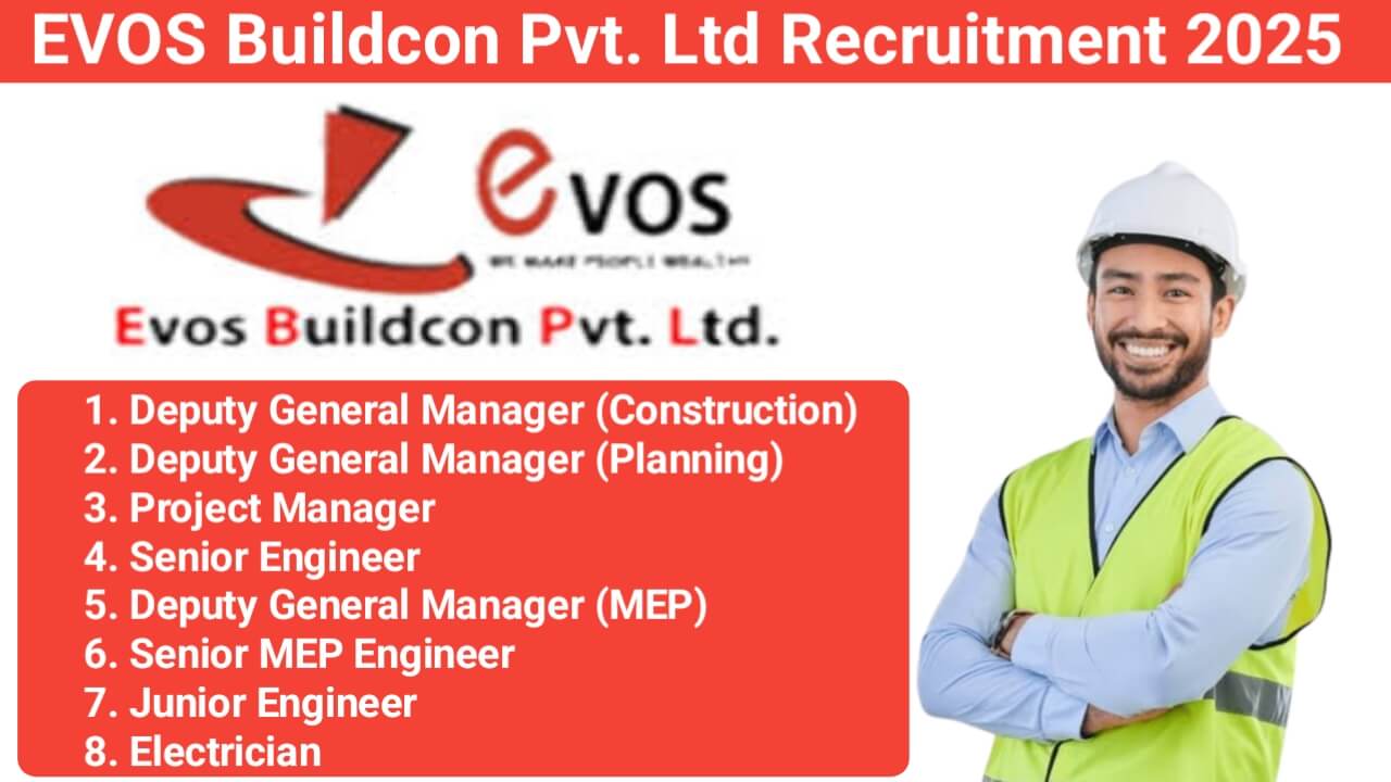 EVOS Buildcon Pvt. Ltd Recruitment 2025 | For High-Rise Building Project