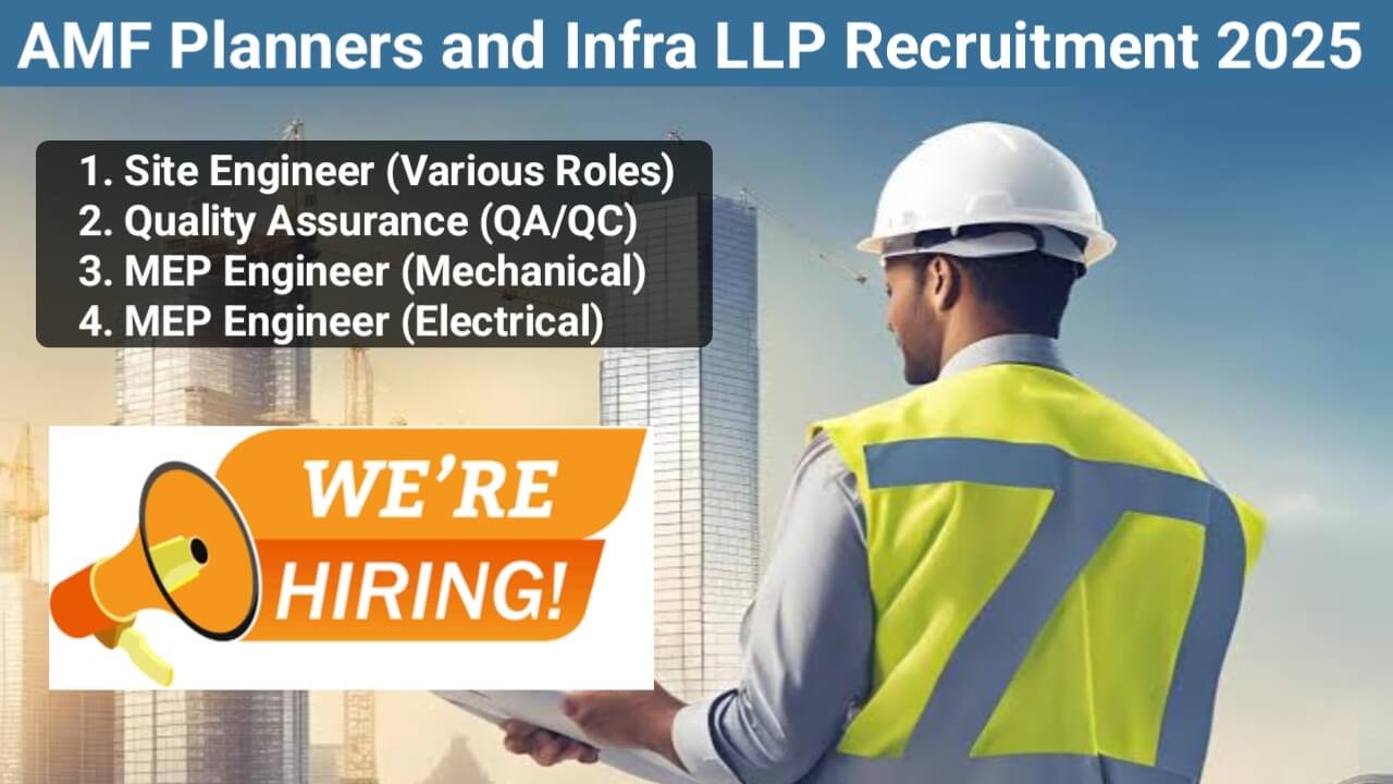 Building Project Jobs in Navi Mumbai – Site Engineer, QA/QC, MEP Engineer Openings at AMF Planners and Infra LLP (PMAY Scheme)