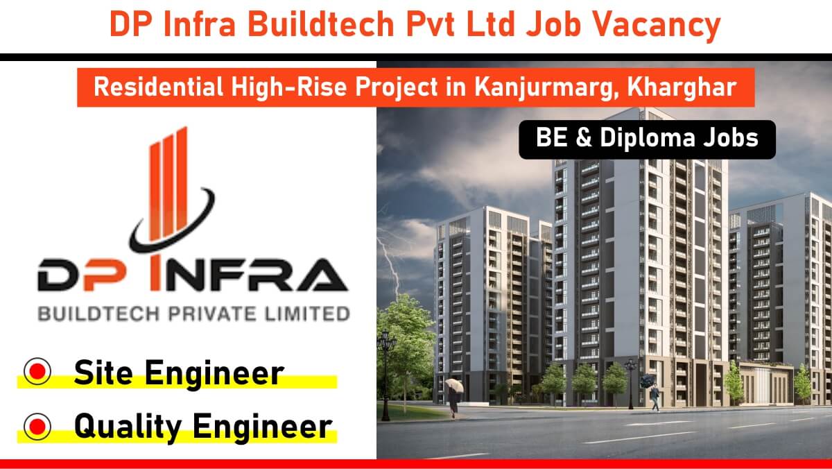 DP Infra Buildtech Pvt Ltd Recruitment 2025 | For Residential High-Rise Project in Kanjurmarg, Kharghar