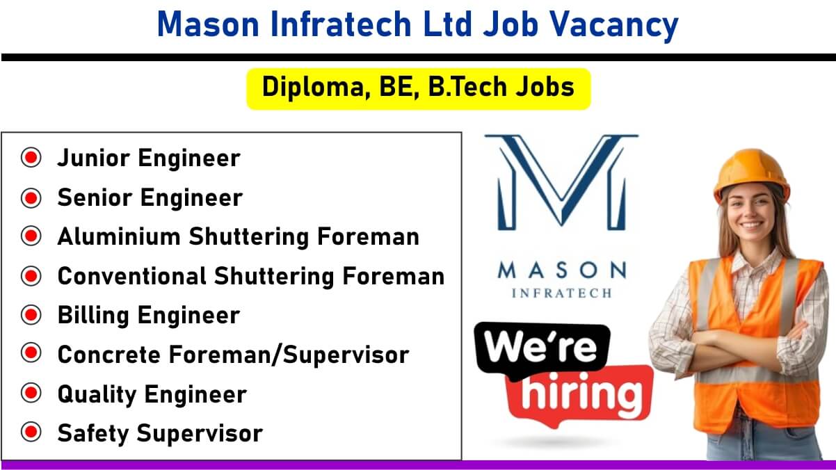 Mason Infratech Limited Hiring 2025 | Junior Engineer, Senior Engineer, Billing Engineer & More | Panvel, Navi Mumbai Location