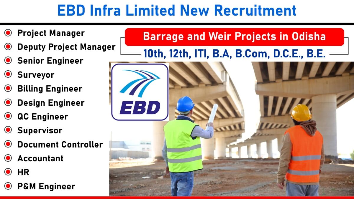 EBD Infra Limited Recruitment 2025 | Construction Jobs In Odisha