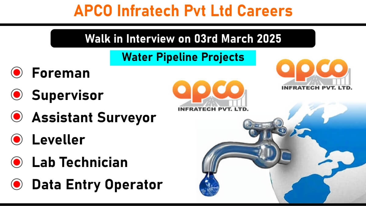 Apco Infratech Pvt Ltd Walk-In Interview 2025 | Date: 03rd March 2025 (Monday)