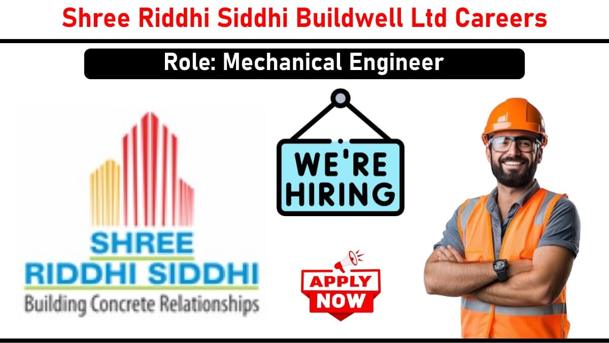 Shree Riddhi Siddhi Buildwell Limited Hiring 2025 | Mechanical Engineer | Agra, UP Location