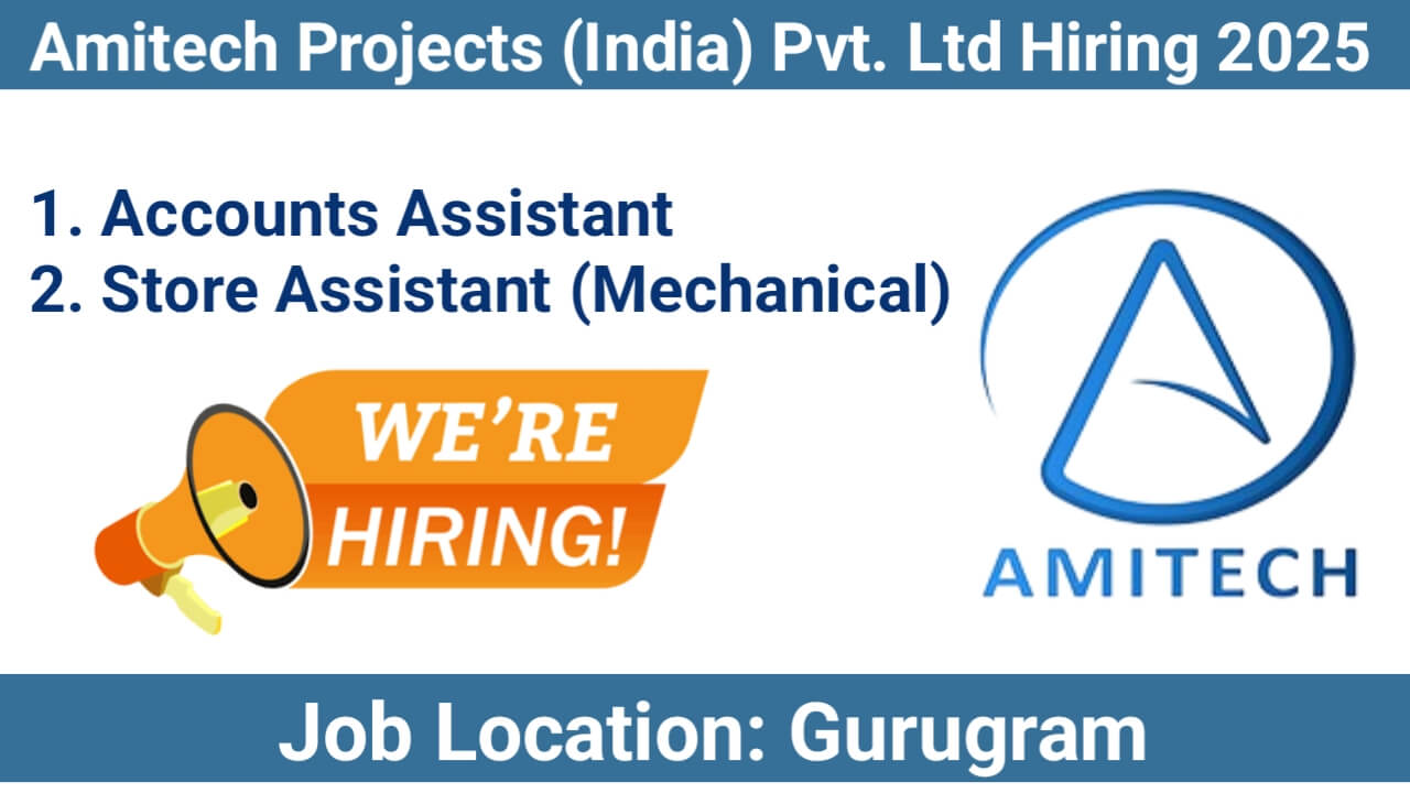 Amitech Projects (India) Pvt. Ltd Hiring 2025 | Construction Jobs In Gurugram