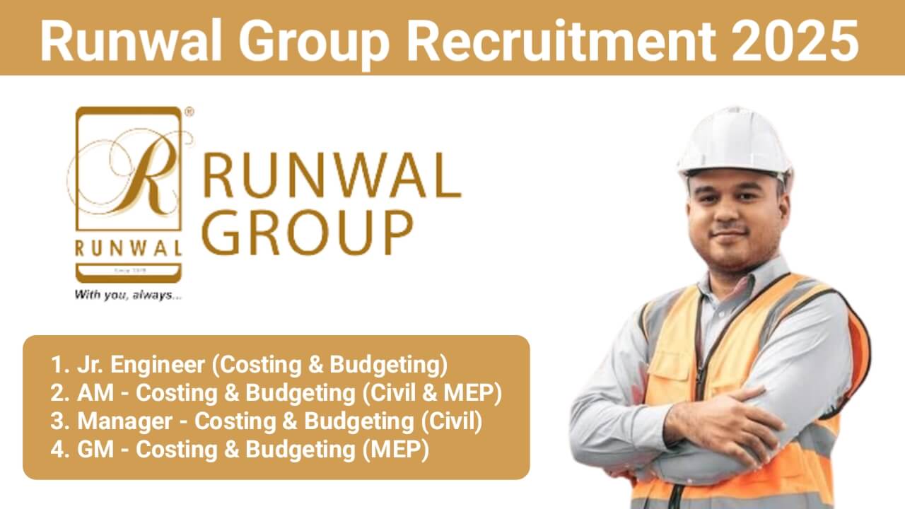 Runwal Group Recruitment 2025 | Job Location: Kanjur Marg, Mumbai