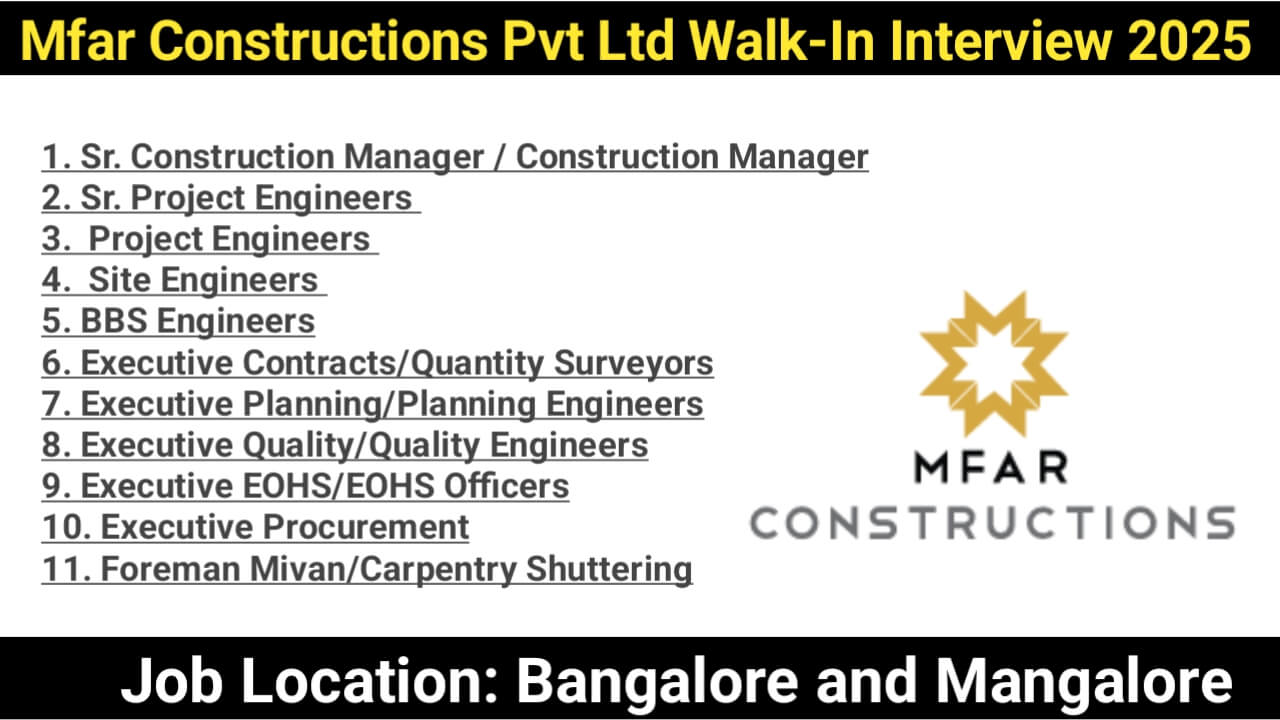 Mfar Constructions Pvt Ltd Hiring 2025 | for projects in Bangalore and Mangalore