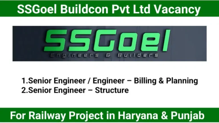 SSGoel Buildcon Urgent Hiring 2025 | for Billing, Planning & Structural Engineers for Railway Projects in Haryana & Punjab