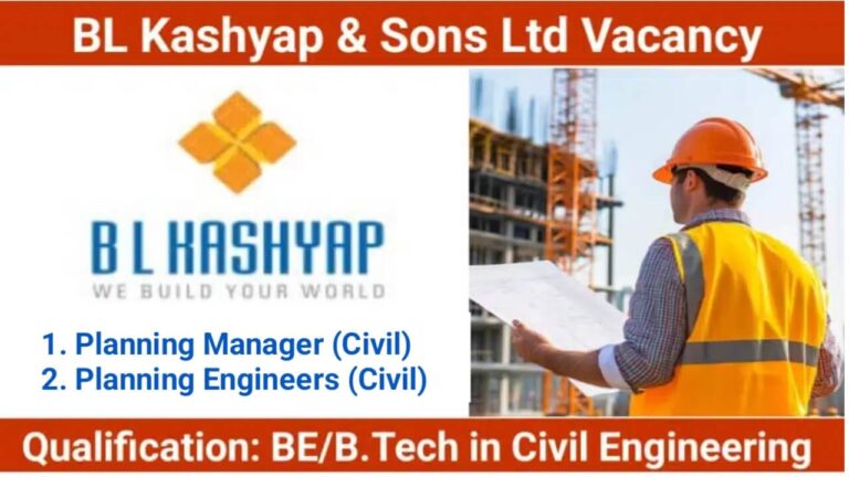 BL Kashyap & Sons Ltd Hiring 2025 | for Planning Engineers in Bangalore