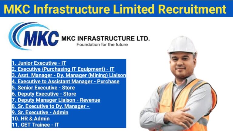 MKC Infrastructure Ltd Hiring 2025 | for IT, Purchase, Store, Liaison & HR Roles in Gandhinagar