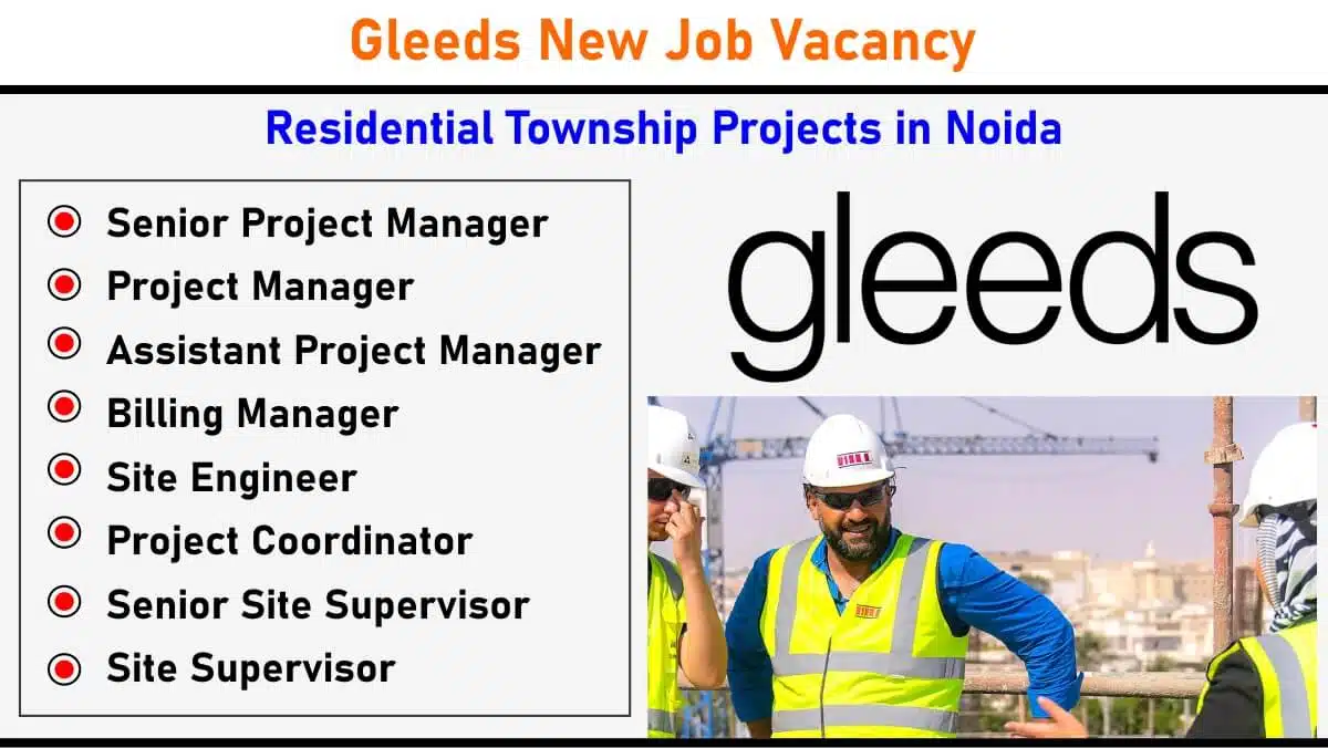 Gleeds Recruitment 2025 | for Residential Township Projects in Noida | Jobs in Noida