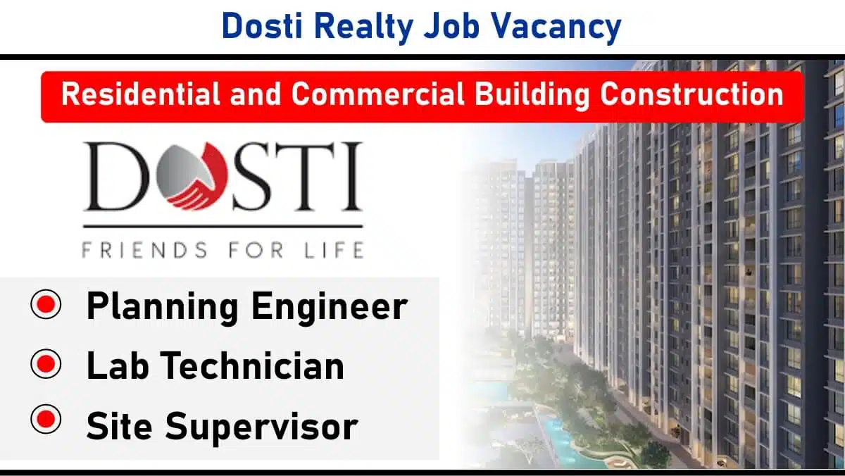 Dosti Realty Recruitment 2025 | Planning Engineer, Lab Technician, Site Supervisor | Pune – Hadapsar