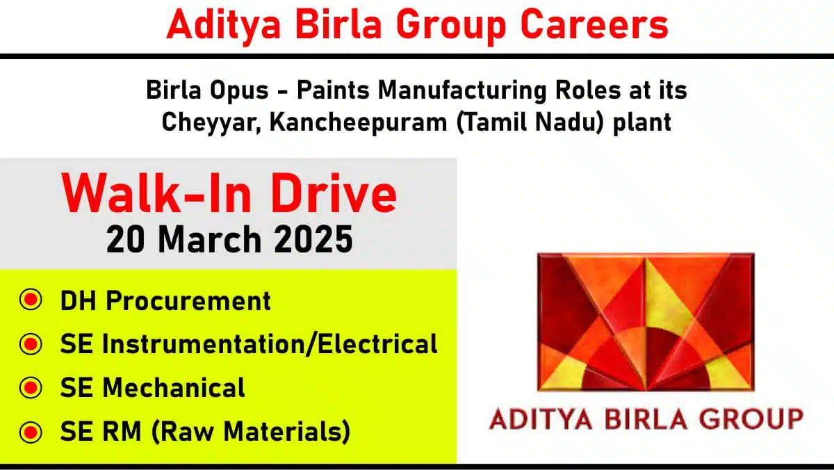 Aditya Birla Group Hiring – Paints Manufacturing Roles at Cheyyar Plant, Tamil Nadu | Walk-In Drive 2025