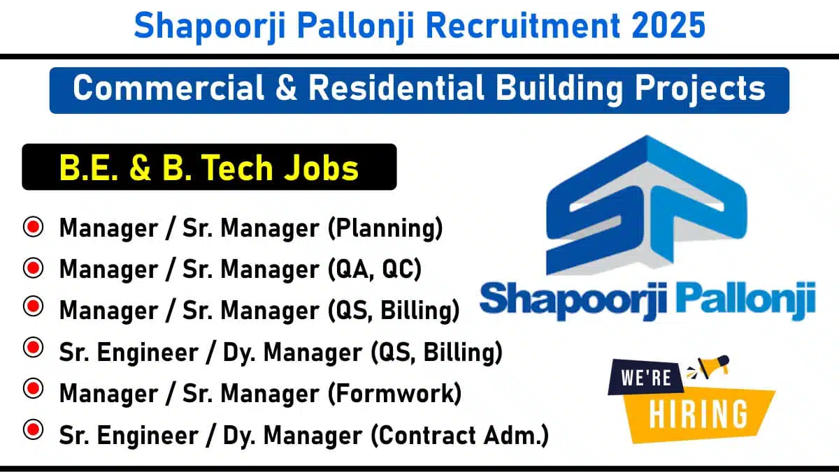 Shapoorji Pallonji Recruitment Hiring | For Commercial & Residential Building Projects