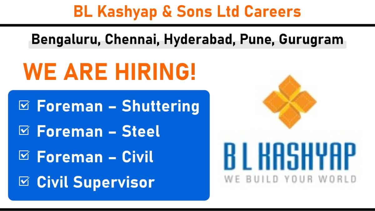 BL Kashyap & Sons Ltd Recruitment 2025 | Job Location: Bengaluru, Chennai, Hyderabad, Pune, Gurugram