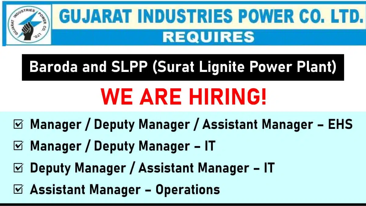 GIPCL New Job Vacancy 2025: Hiring for Multiple positions in Surat Lignite Power Plant | Apply Now