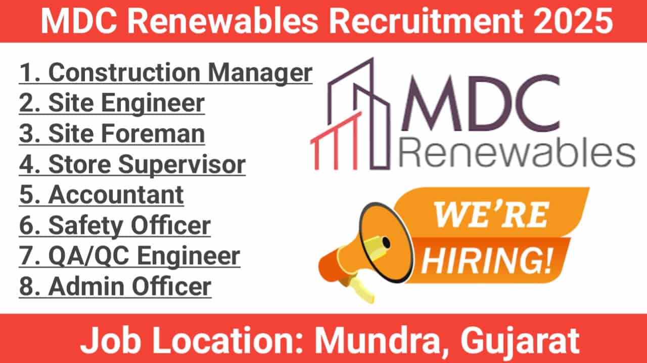 MDC Renewables Vacancy 2025 | Job Location: Mundra, Gujarat (site-based positions)