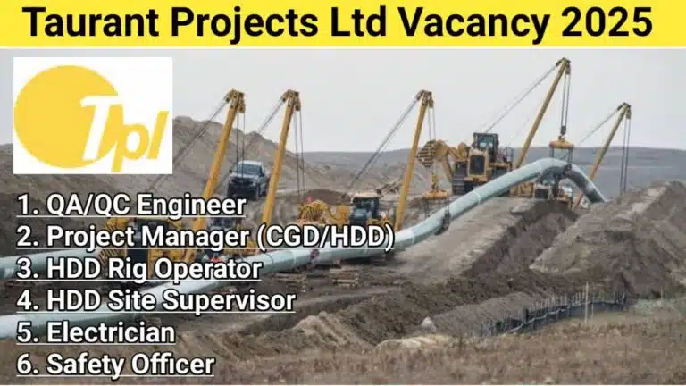 Taurant Projects Ltd Vacancy 2025 | For Oil & Gas Pipeline Laying & Horizontal Directional Drilling (HDD)