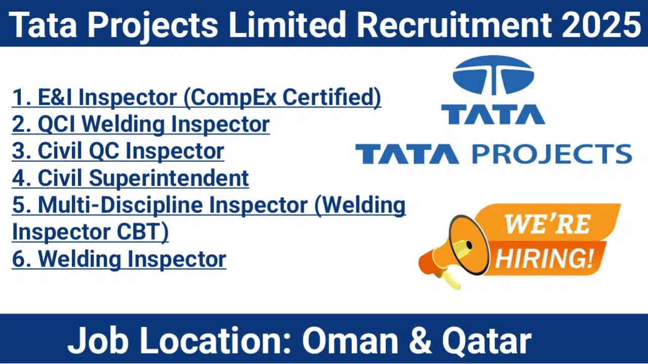 Tata Projects Limited Recruitment 2025 | Oil & Gas Jobs In Qatar | QC Inspector Oman