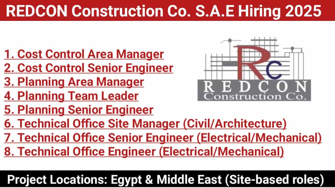 REDCON Construction Co. S.A.E Hiring 2025 | Project Locations: Egypt & Middle East (Site-based roles)