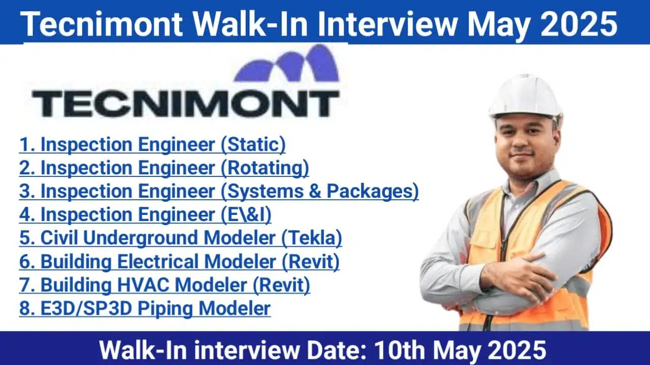 Tecnimont Walk-In Interview May 2025 | Date: 10th May 2025 | oil & gas EPC projects