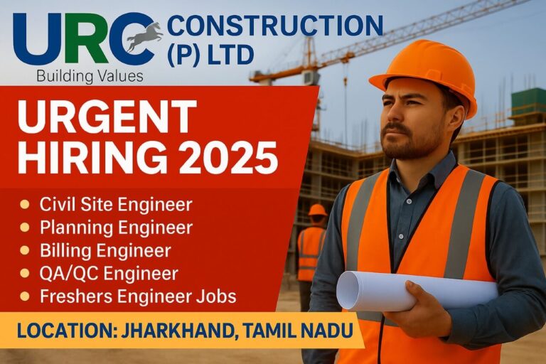 URC Construction (P) Ltd Urgent Hiring 2025 | For Commercial & Industrial Building Projects | Freshers Engineer Jobs