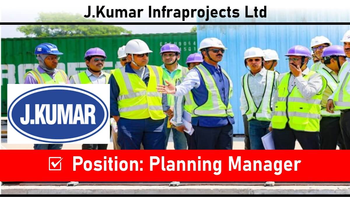 J.Kumar Infraprojects Ltd is Hiring – Planning Manager for Underground Metro Rail Project | Surat