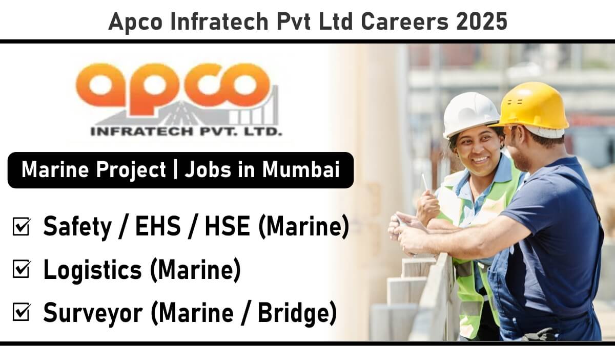 Apco Infratech Pvt Ltd Careers 2025 – Marine Project Jobs in Mumbai | Apply for EHS, Logistics & Surveyor Roles