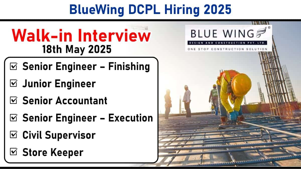 BlueWing DCPL Hiring 2025 - Civil Engineering & Accounting Jobs in Ahmedabad | High-Rise Construction Experts