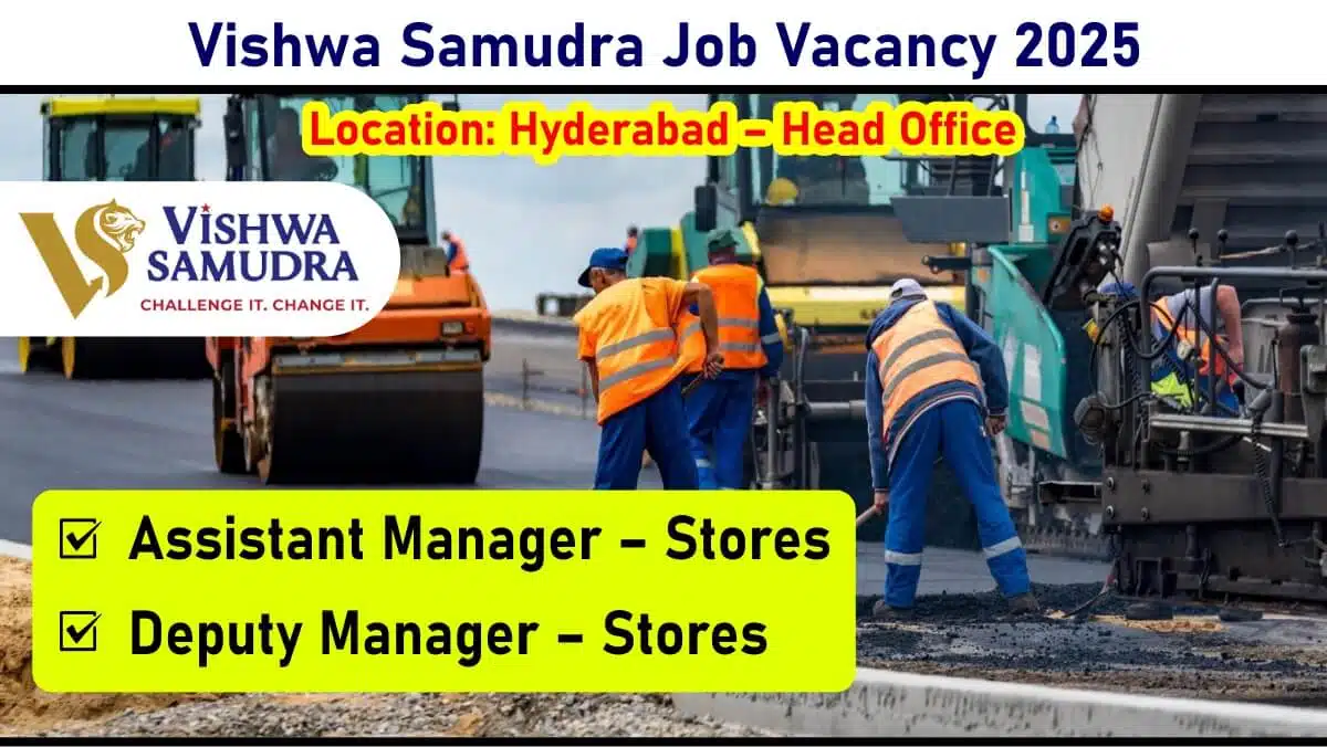 Vishwa Samudra Job Vacancy 2025: Hiring Now Assistant & Deputy Manager – Stores Jobs in Hyderabad
