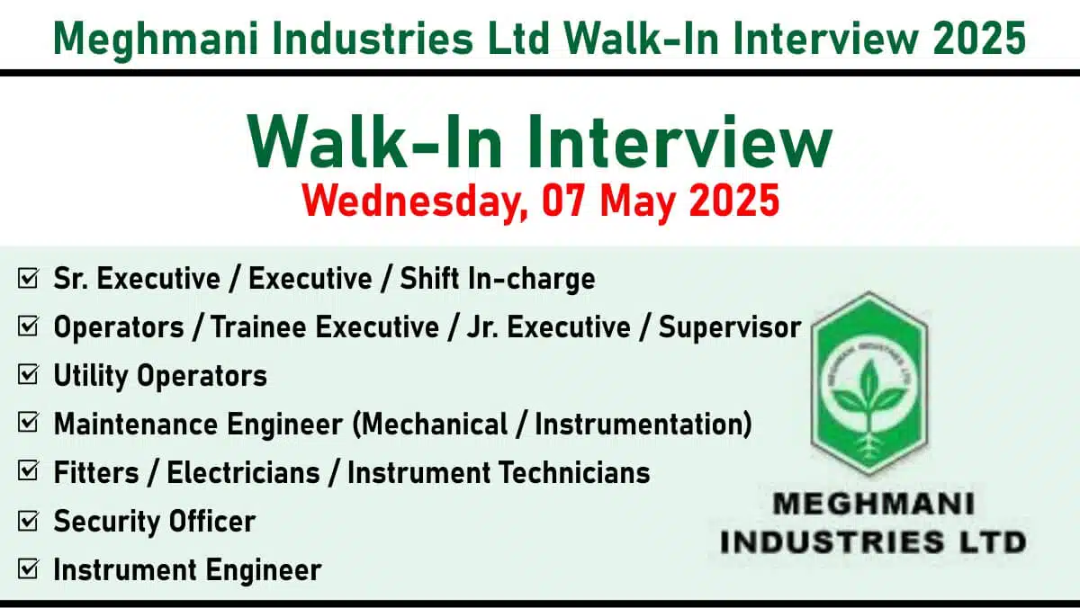 Meghmani Industries Ltd Walk-In Interview 2025: Multiple Vacancies in Agrochemical, Chemical & Dyes Sector | Dahej