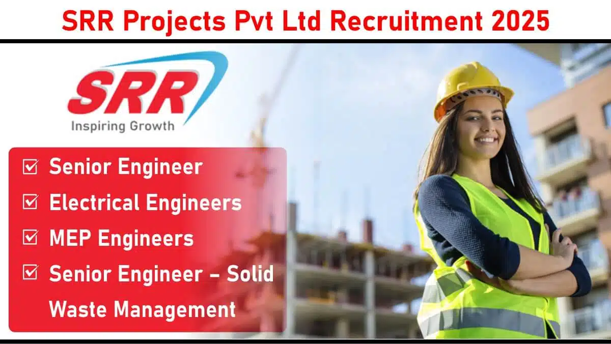 SRR Projects Pvt Ltd Recruitment 2025: Engineering Jobs in Vizag (Nakkapalli) | Apply Now