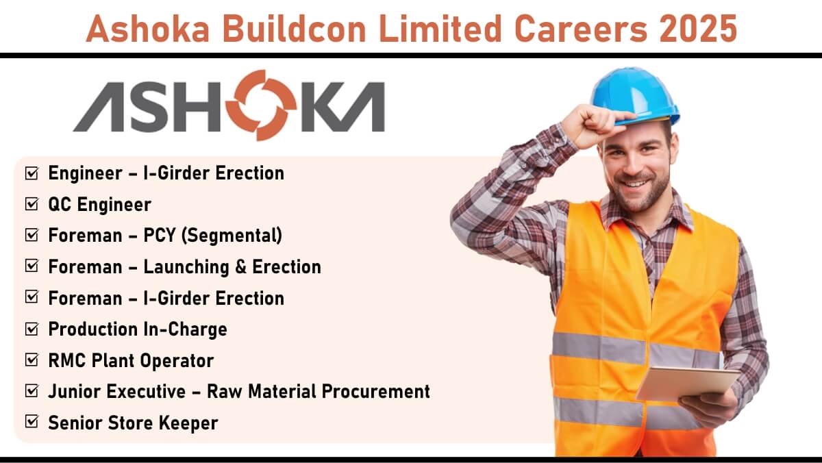 Ashoka Buildcon Limited Careers 2025: Urgent Hiring for Multiple Infrastructure Roles | Apply Now