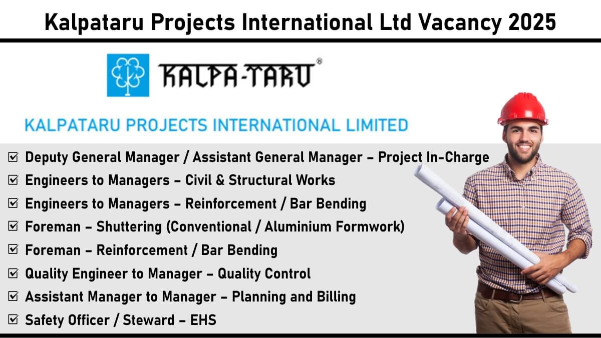 Kalpataru Projects International Ltd Vacancy 2025: Walk-in for Civil Engineering Roles on 8th June | Apply Now