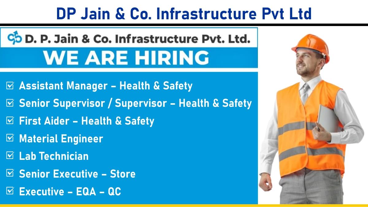 DP Jain & Co. Infrastructure Pvt Ltd: Hiring for Metro, Road & Highway Projects | Apply Now