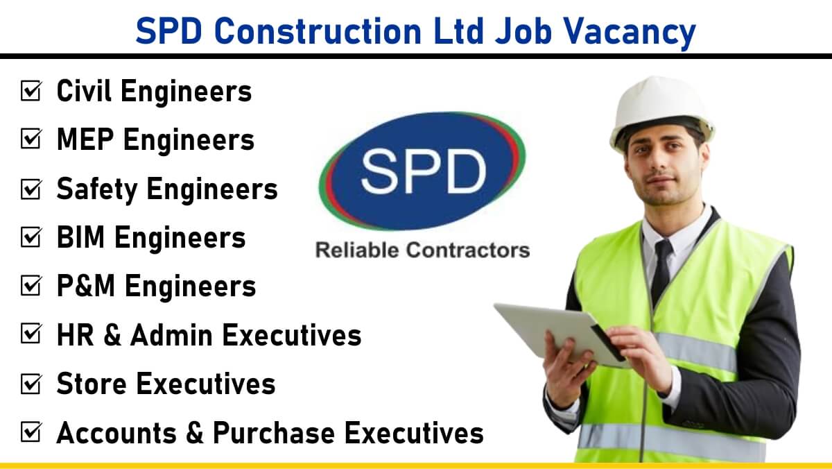 SPD Construction Ltd Job Vacancy: Hiring for Multiple Engineering Roles | Walk-in Interview on 14th June 2025