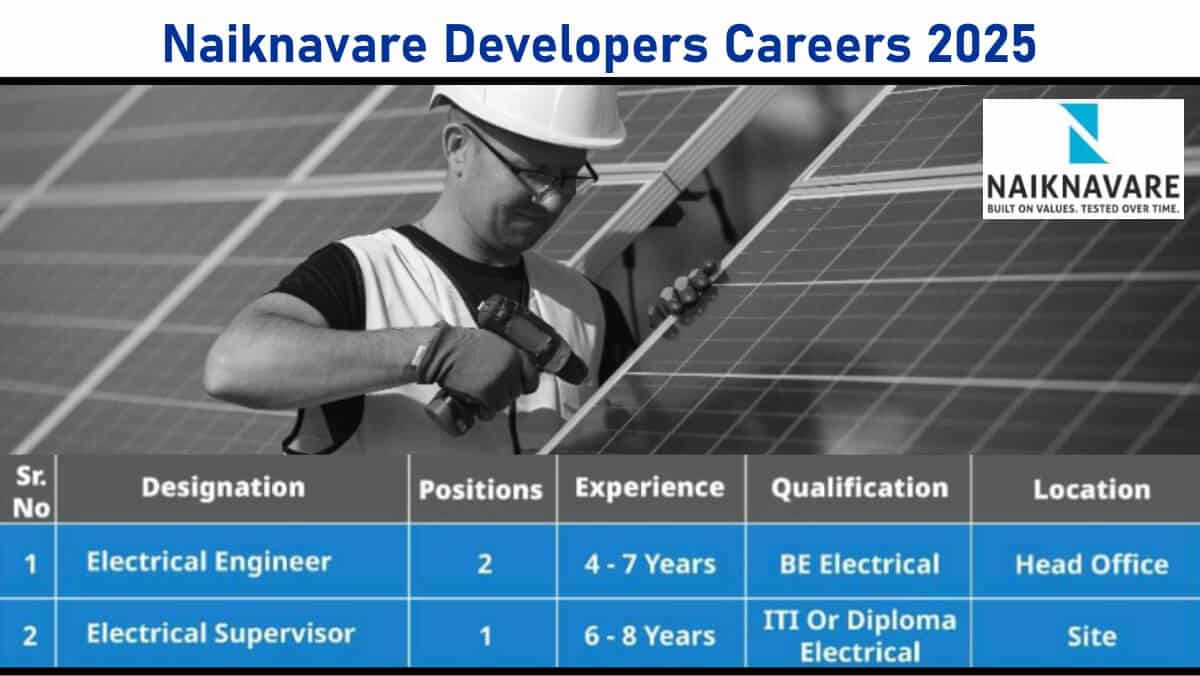 Naiknavare Developers Careers 2025: Walk-In Interview on 10th & 11th June, 2025 | Electrical Engineer & Supervisor Jobs in Pune