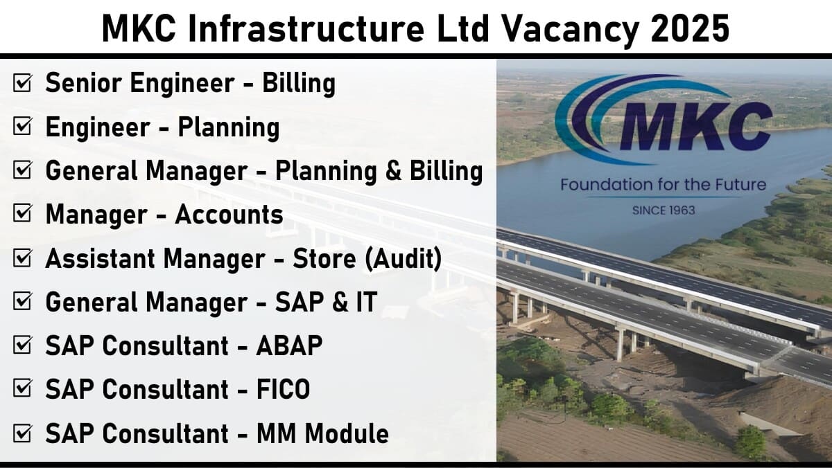 MKC Infrastructure Ltd Vacancy 2025: Civil, SAP & IT Job Openings in Gandhinagar | Apply Now