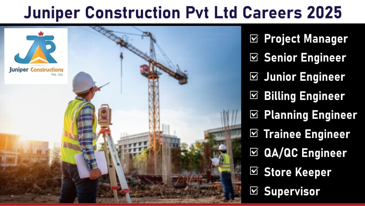 Juniper Construction Pvt Ltd Careers 2025: Industrial Construction Job Opportunities in Gujarat, Mumbai & Pune | Apply Now