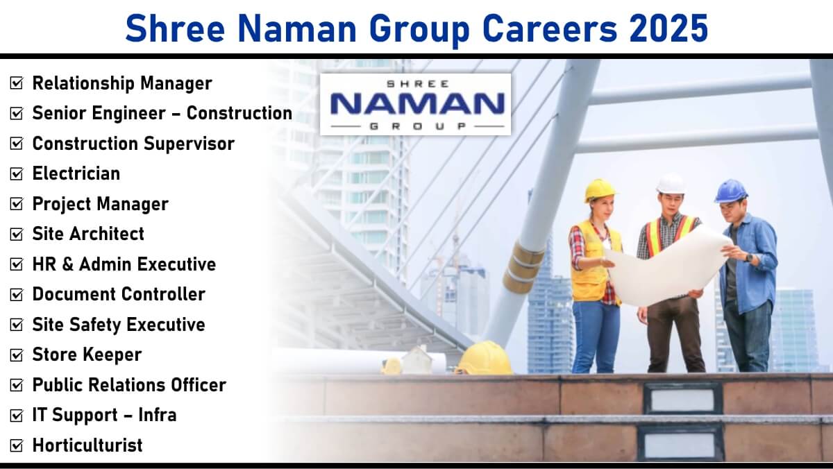 Shree Naman Group Hiring 2025: Hiring for Managerial, Engineering & Support Roles | High-Rise Building Projects | Ambivali