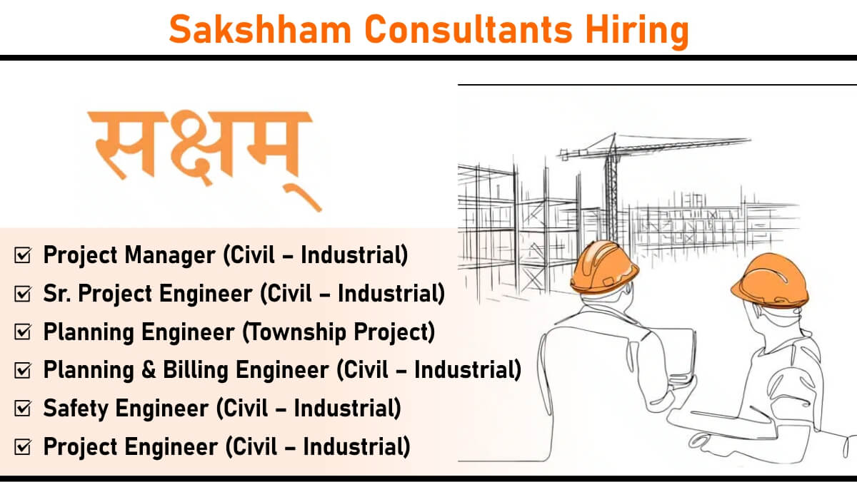 Sakshham Consultants Hiring: Exciting Opportunities Across Mumbai, Gujarat & Rajasthan | Apply Now